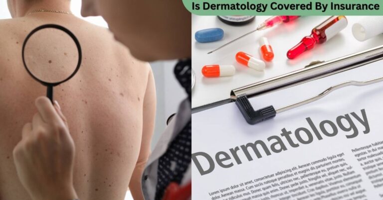 Is Dermatology Covered by Insurance?