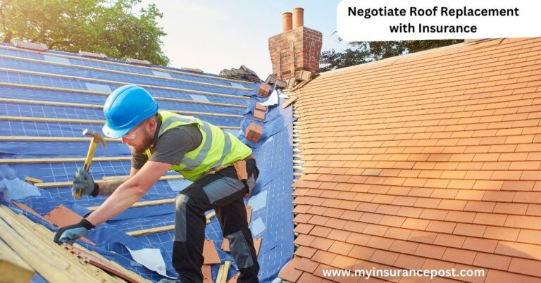 How To Negotiate Roof Replacement With Insurance