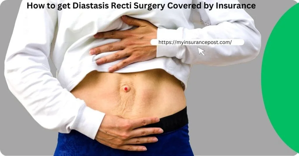 How to get Diastasis Recti Surgery Covered by Insurance