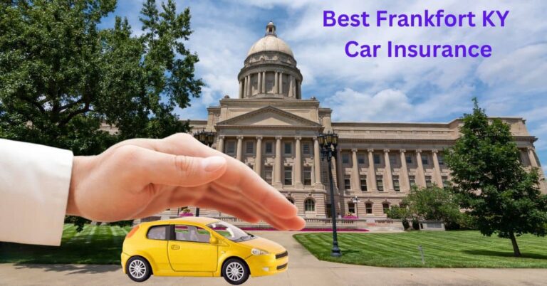 Best Frankfort KY Car Insurance