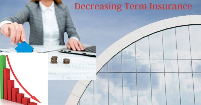 which policy component decreases in decreasing term insurance