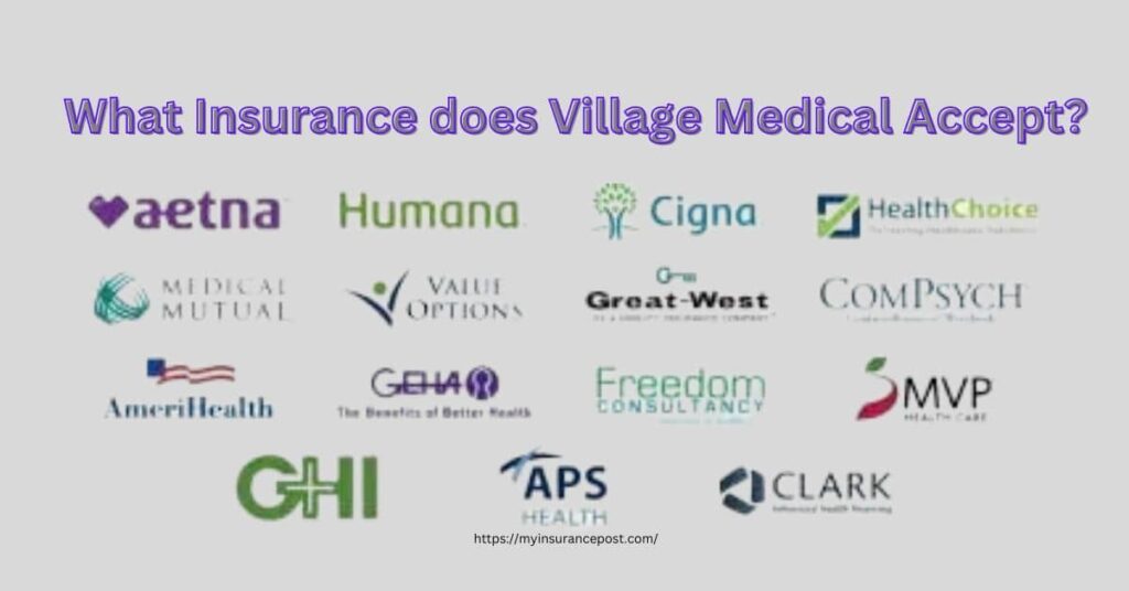 What insurance does Village Medical accept