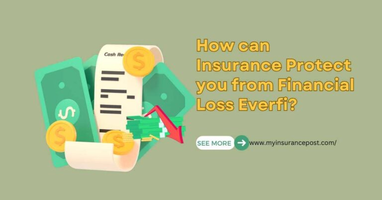 How can Insurance Protect you from Financial Loss Everfi
