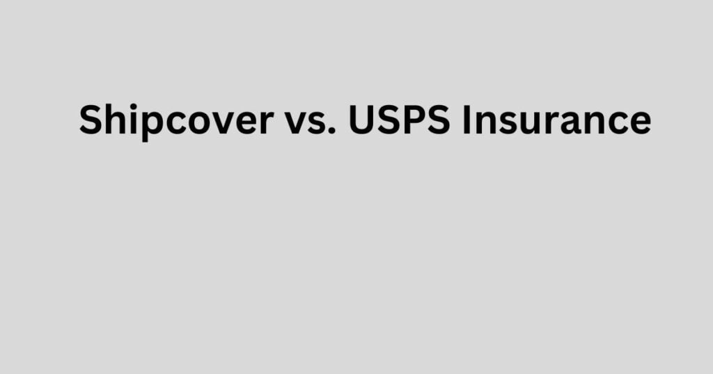 shipcover vs usps insurance