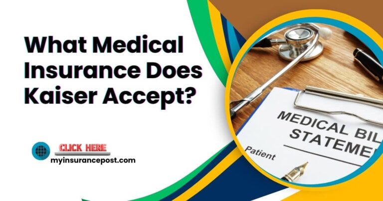 What Medical Insurance Does Kaiser Accept