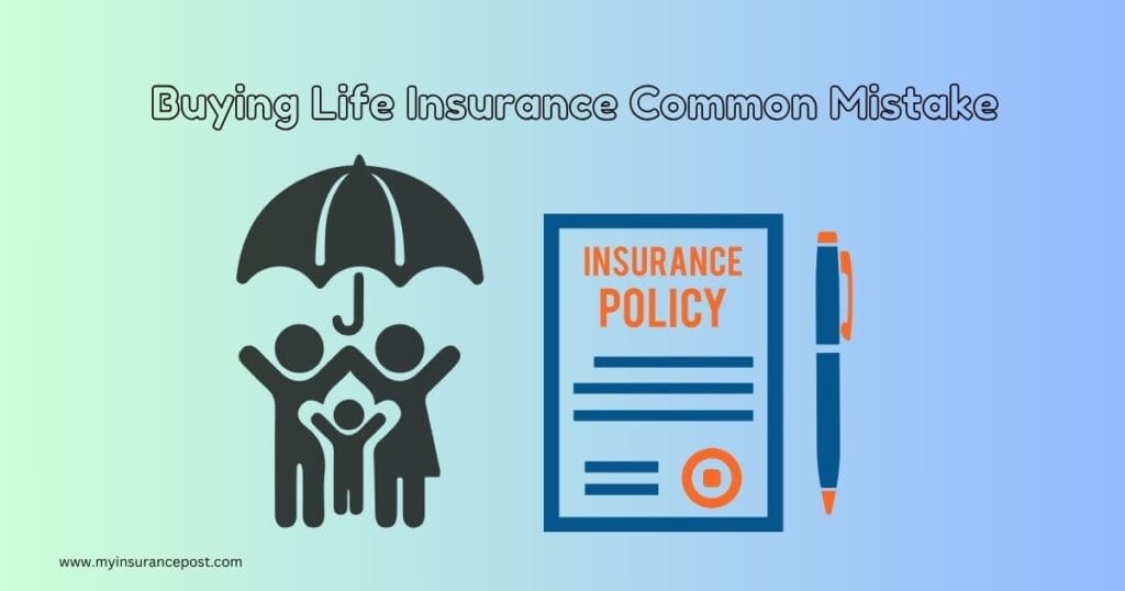 Buying Life Insurance Common Mistake