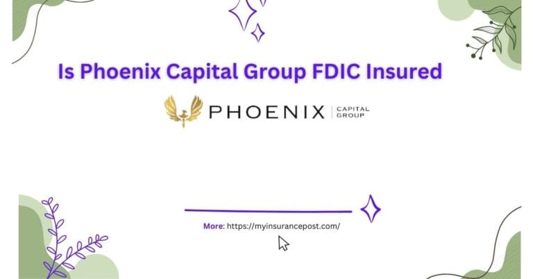 Is Phoenix Capital Group FDIC Insured